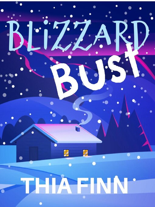 Title details for Blizzard Bust by Thia Finn - Available